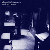 Magnolia Mountain - "Town and Country" (2012)
